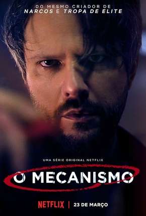 O Mecanismo - 1ª Temporada Completa 2019