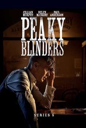 Peaky Blinders - Sangue, Apostas e Navalhas - 5ª Temporada 2019