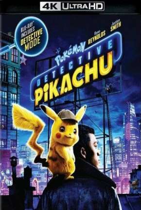 Pokémon - Detetive Pikachu 4K 2019