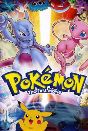 Pokémon - O Filme - Mewtwo Contra-Ataca 1998