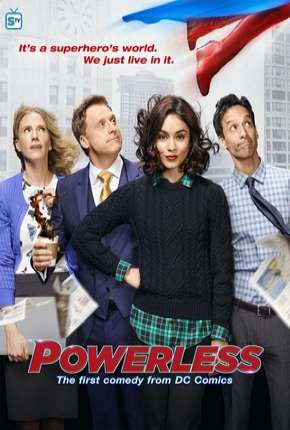 Powerless - 1ª Temporada 2017