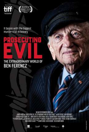 Prosecuting Evil - The Extraordinary World of Ben Ferencz - Legendado 2019