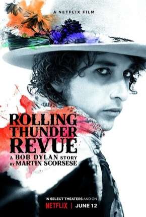 Rolling Thunder Revue - A Bob Dylan Story by Martin Scorsese Legendado 2019