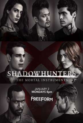 Shadowhunters - Caçadores de Sombras - 2ª Temporada Completa 2017