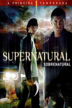 Sobrenatural - 1ª Temporada Completa Torrent