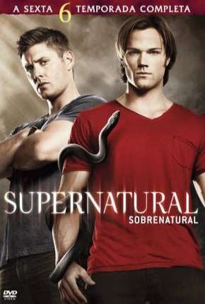 Sobrenatural - Supernatural 6ª Temporada 2010