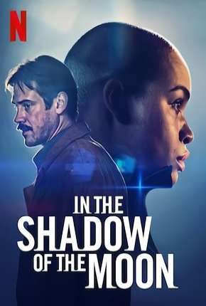 Sombra Lunar - In the Shadow of the Moon Netflix Torrent