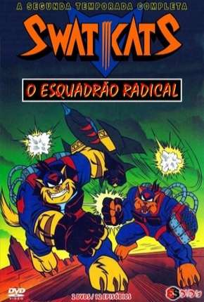 Swat Kats - O Esquadrão Radical - 2ª Temporada 1993