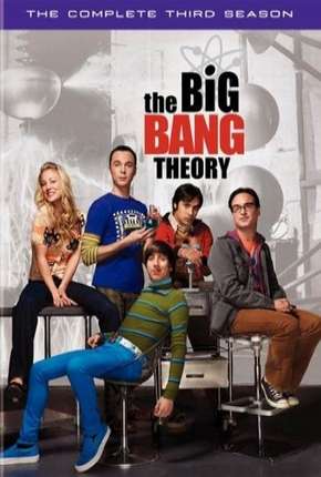 The Big Bang Theory (Big Bang - A Teoria) 3ª Temporada 2009