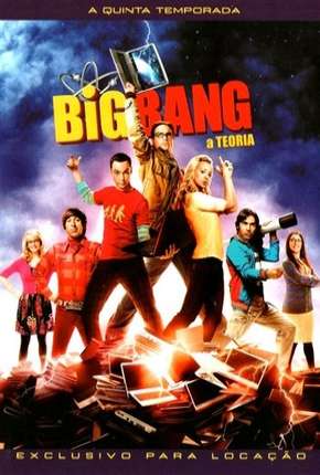 The Big Bang Theory (Big Bang - A Teoria) 5ª Temporada 2011