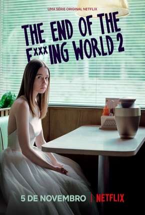 The End of the F***ing World - 2ª Temporada Torrent