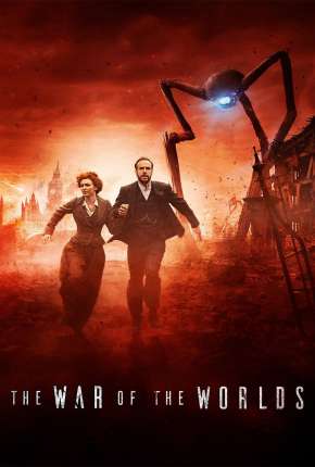 The War of the Worlds - A Guerra dos Mundos 1ª Temporada Legendada 2019