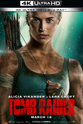 Tomb Raider - A Origem - 4K 2019