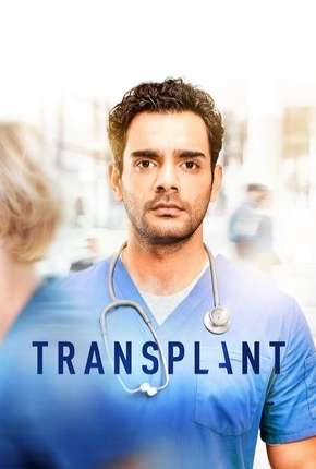 Transplant - 1ª Temporada Legendada 2020