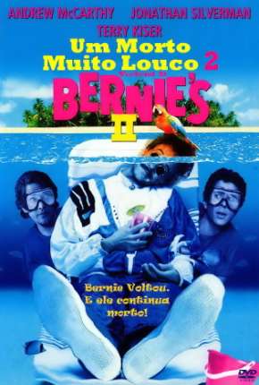 Um Morto Muito Louco 2 - Weekend at Bernies II 1993