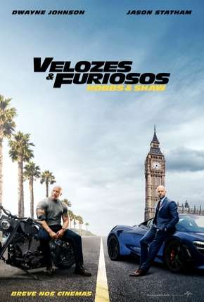 Velozes e Furiosos - Hobbs e Shaw - Legendado 2019