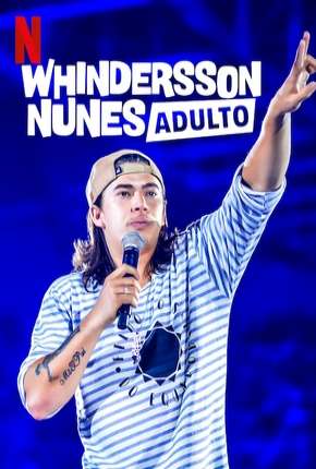 Whindersson Nunes em - Adulto - Especial Netflix 2019