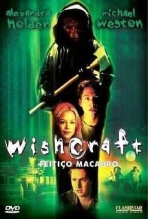 Wishcraft - Feitiço Macabro 2002