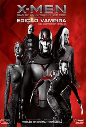 X-Men - Dias de um Futuro Esquecido - Edição Vampira (Versão Estendida) 2014