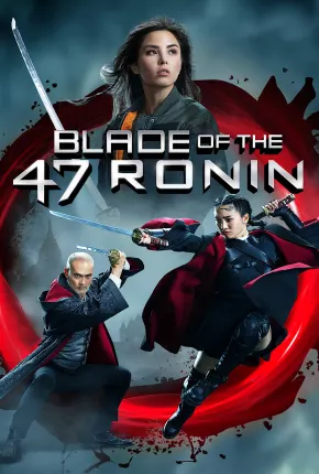 Blade of the 47 Ronin - Legendado 2022