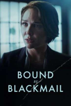 Bound by Blackmail - Legendado 2022