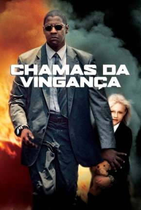 Chamas da Vingança - Man on Fire 2004