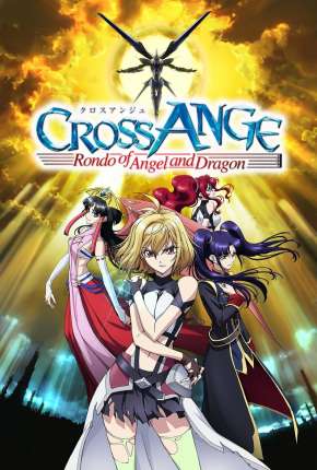 Cross Ange - Tenshi to Ryuu no Rondo - Legendado 2021