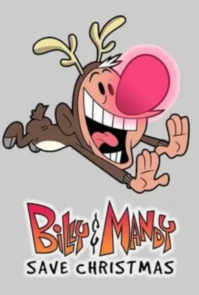 Especial Billy e Mandy Salvam o Natal 