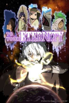 Fumetsu no Anata - To Your Eternity - 1ª Temporada 2021