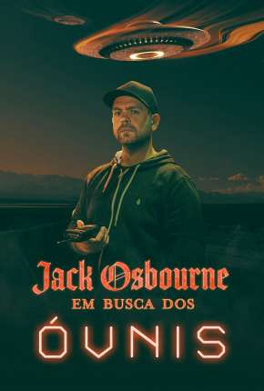 Jack Osbourne - Em Busca dos Óvnis 2022