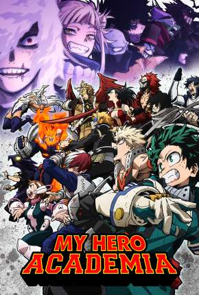 My Hero Academia - Boku no Hero Academia - 6ª Temporada - Legendado 2022