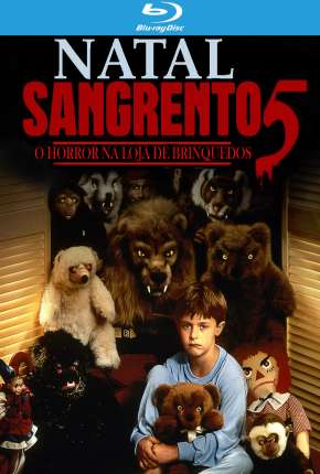 Natal Sangrento 5 - O Horror na Loja de Brinquedos - Legendado 