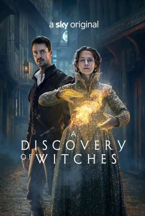 A Descoberta das Bruxas - A Discovery of Witches 3ª Temporada Completa Legendada 2022