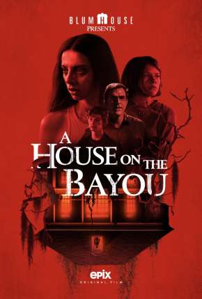 A House on the Bayou - Legendado 2021