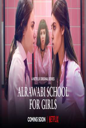 Al Rawabi School for Girls - 1ª Temporada Completa Legendada 2021