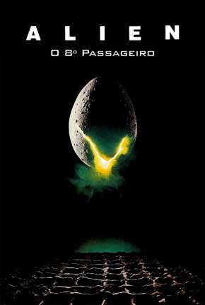 Alien - O Oitavo Passageiro - Versão do Cinema 1979