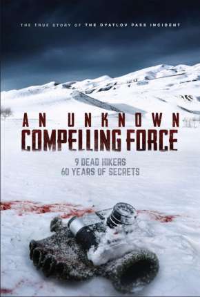 An Unknown Compelling Force - Legendado 2021