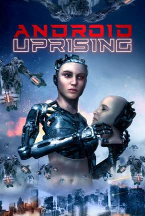 Android Uprising - Legendado 2020