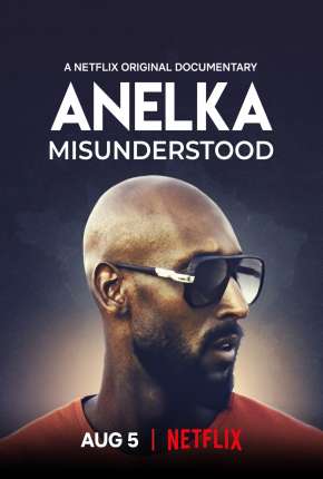 Anelka - O Incompreendido 2020