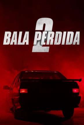 Bala Perdida 2 2022