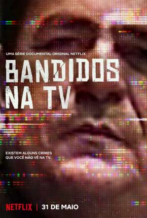 Bandidos na TV - 1ª Temporada Completa Torrent