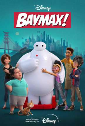 Baymax! - 1ª Temporada 2022