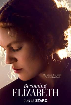 Becoming Elizabeth - 1ª Temporada Legendada Torrent