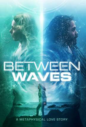 Between Waves - Legendado 2021