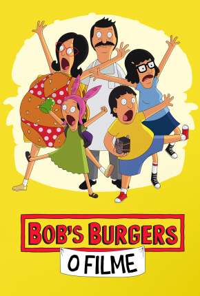 Bobs Burgers - O Filme 2022