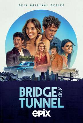 Bridge and Tunnel - 1ª Temporada Legendada 2021