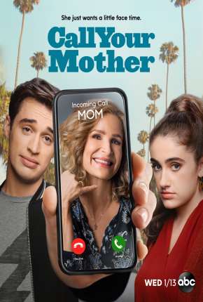 Call Your Mother - 1ª Temporada Legendada 2021