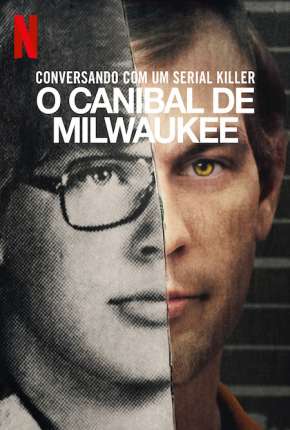 Conversando com um serial killer - O Canibal de Milwaukee - Completa 2022