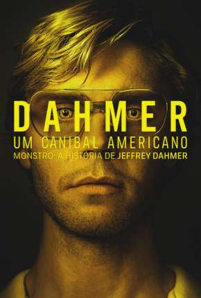 Dahmer - Um Canibal Americano - 1ª Temporada 2022