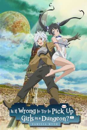 DanMachi - É Errado Tentar Pegar Garotas Numa Masmorra? 2015